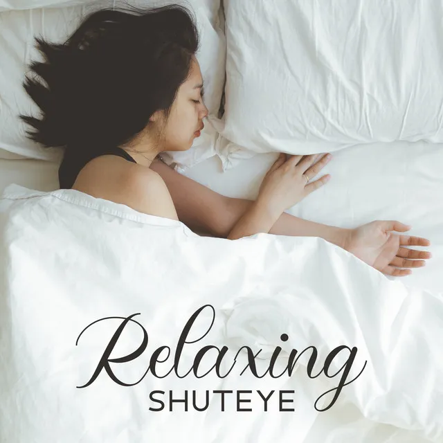 Relaxing Shuteye: Zen Calming Music for Sleep Time