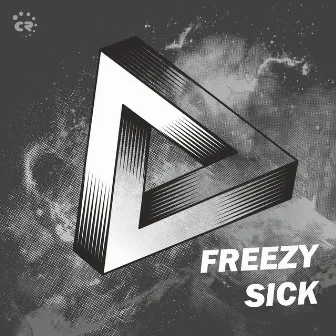 Sick by Freezy