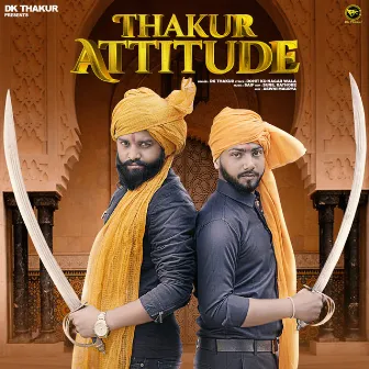 Thakur Attitude by Dk Thakur