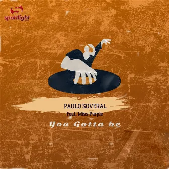 You Gotta Be (Remixes) by Paulo Soveral