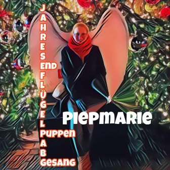 Jahresendflügelpuppenabgesang by Piepmarie