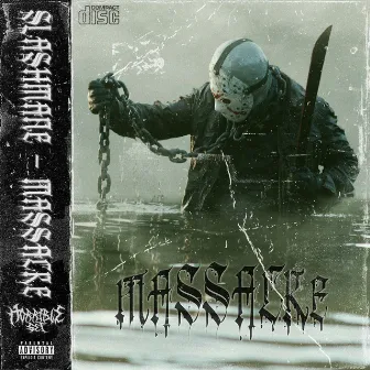 MASSACRE by SLASHMANE