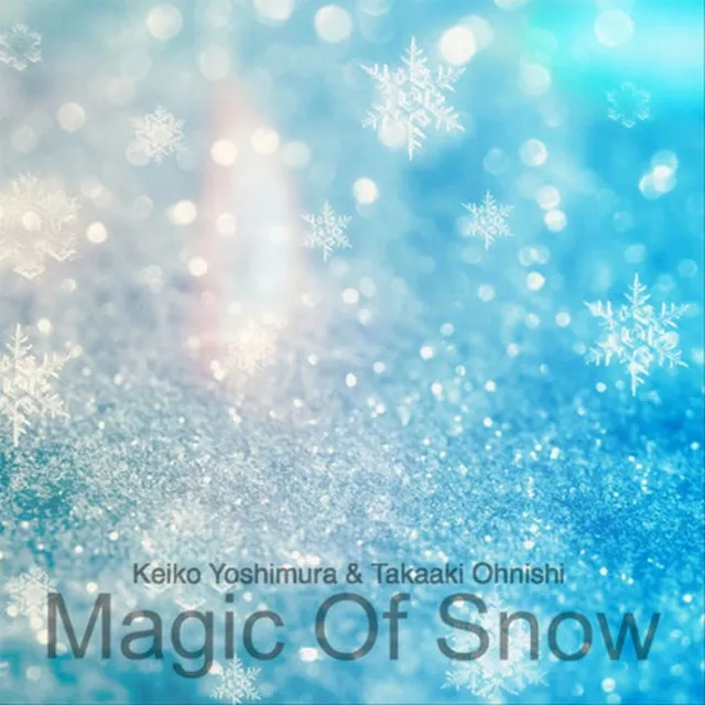 雪の魔法ーMagic Of Snowー