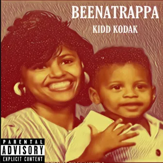 Beenatrappa by Kidd Kodacc