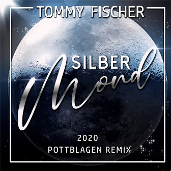 Silbermond (Pottblagen Remix 2020) by Tommy Fischer