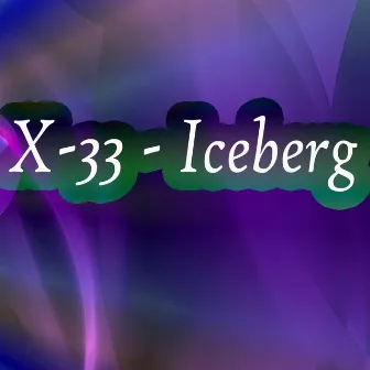 Iceberg by X-33