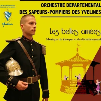 Les Belles Années by Orchestre Des Sapeurs Pompiers Des Yvelines