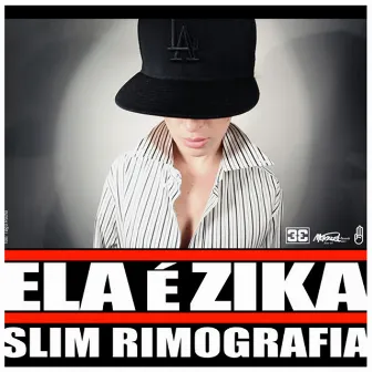 Ela É Zika by Slim Rimografia