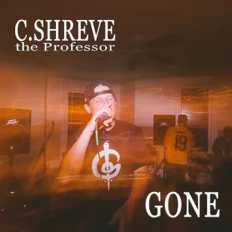 Gone by C.Shreve the Professor