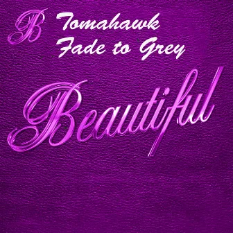 Fade To Grey by Tomahawk