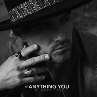 Anything You by Brennin Hunt