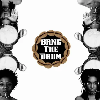 Bang the Drum by Davina Oriakhi