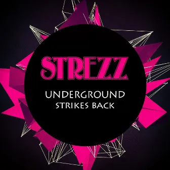 Underground Strikes Back by Strezz