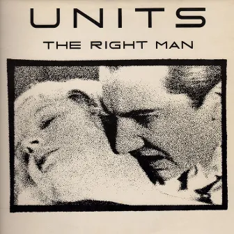 The Right Man by Units