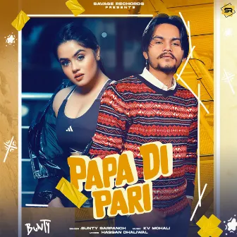 Papa Di Pari by Bunty Sarpanch