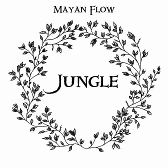 Jungle by Mayan Flow