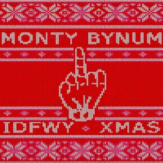 IDFWY XMAS by Monty Bynum