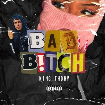 Bad B!tch by Kingthonymusic