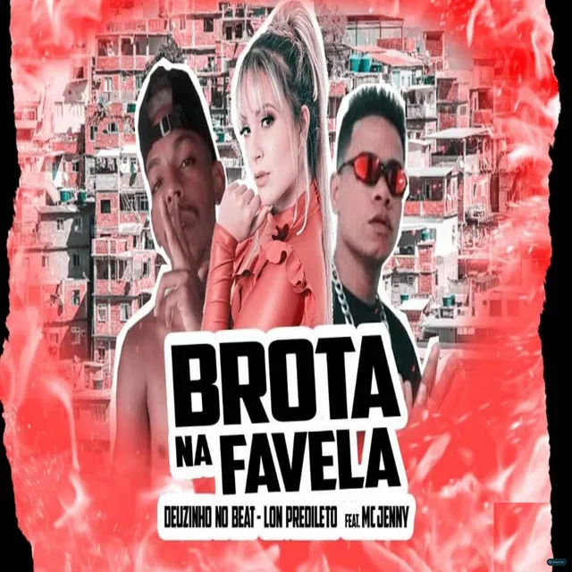 Brota na Favela (feat. Mc Jenny)