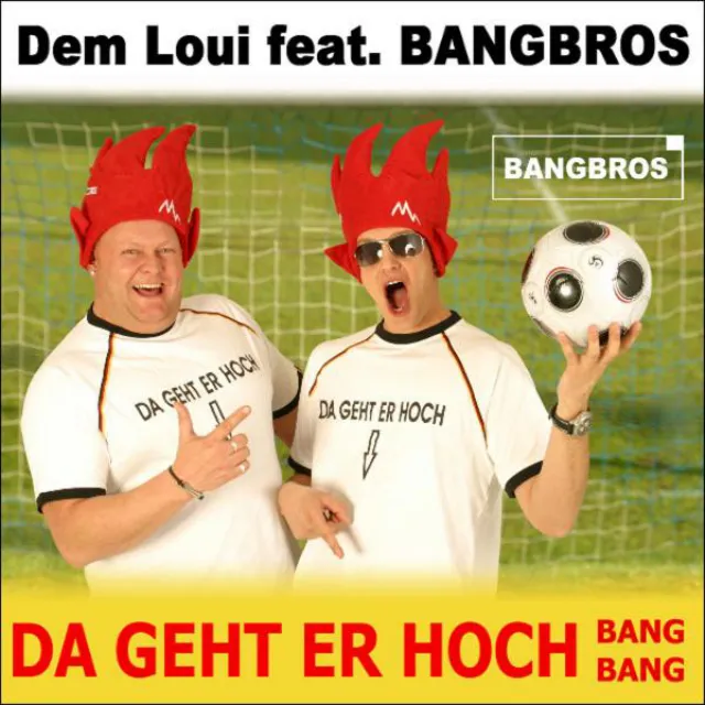 Da Geht Er Hoch (Bang Bang) - Long Party Mix