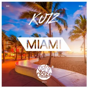 Miami (Instrumental Mix) by Kutz