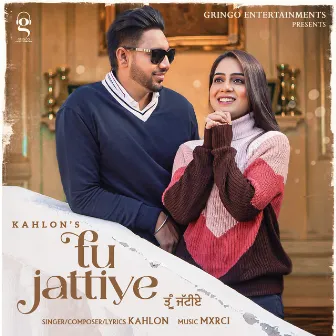 Tu Jattiye by Kahlon