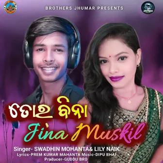 Tor Bina Jina Muskil by Lily Naik