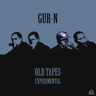 Old Tapes: Experimental by Gur-N