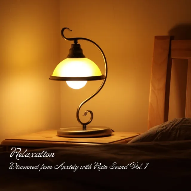 Relaxation: Disconnect from Anxiety with Rain Sound Vol. 1