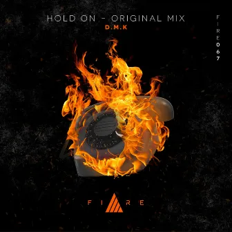 Hold On by D.M.K