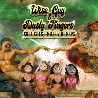 Cool Cats and Fly Honeys by Wise Guy