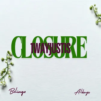 Closure by 1wayJustis