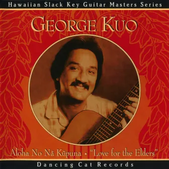 Aloha No Na Kupuna (Love for the Elders) by George Kuo