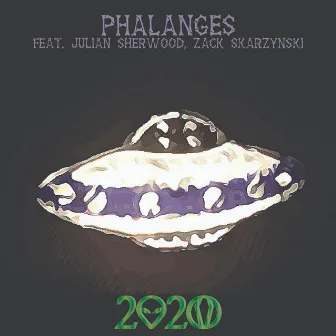 Phalanges (feat. Julian Sherwood & Zack Skarzynski) by 2020