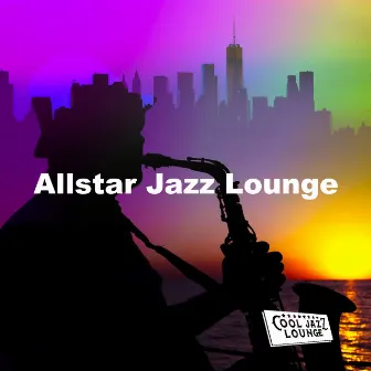 Allstar Jazz Lounge by Cool Jazz Lounge