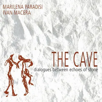 The Cave - Dialogues Between Echoes of Stone by Marilena Paradisi