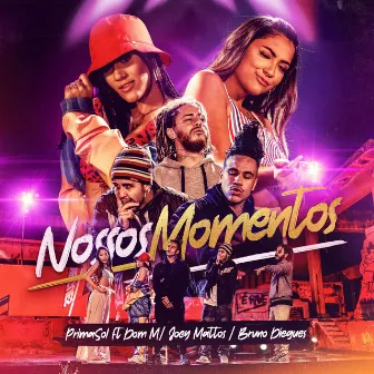 Nossos Momentos (feat. Bruno Diegues, Dom M & Joey Mattos) by PrimaSol