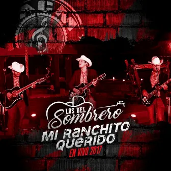 Mi Ranchito Querito (En Vivo 2017) by Los Del Sombrero