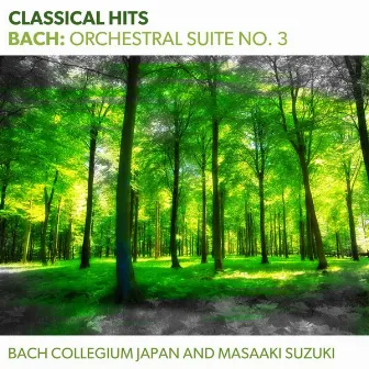 Classical Hits - Bach: Orchestral Suite No. 3 by Bach Collegium Japan