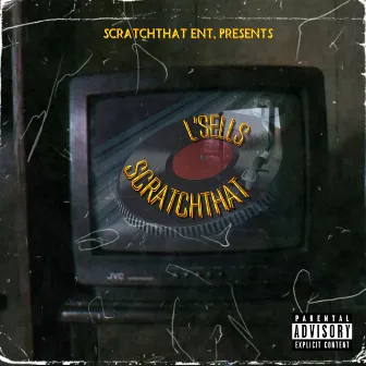 SCRATCHTHAT by L'Sells