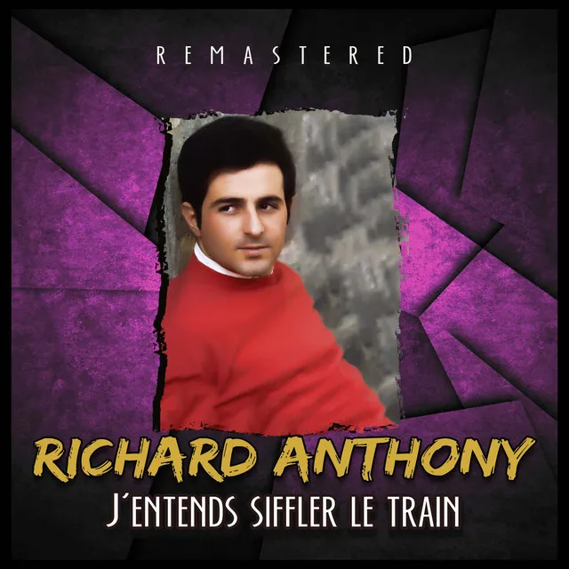 J'entends siffler le train - Remastered