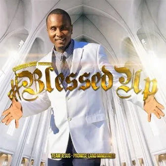 Blessed Up (2020-03-24 Blessed Up) by Edwin Covington