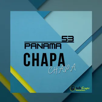 Chapa Chapa by 53 Panama