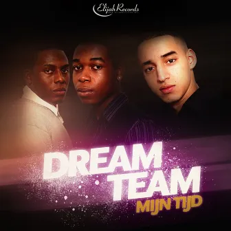 Mijn Tijd by Dream Team