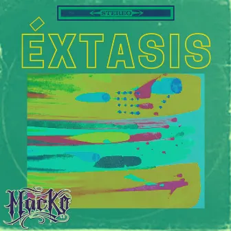 Éxtasis by Macko