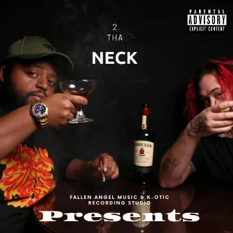 2 Tha Neck by Rocky Cimina