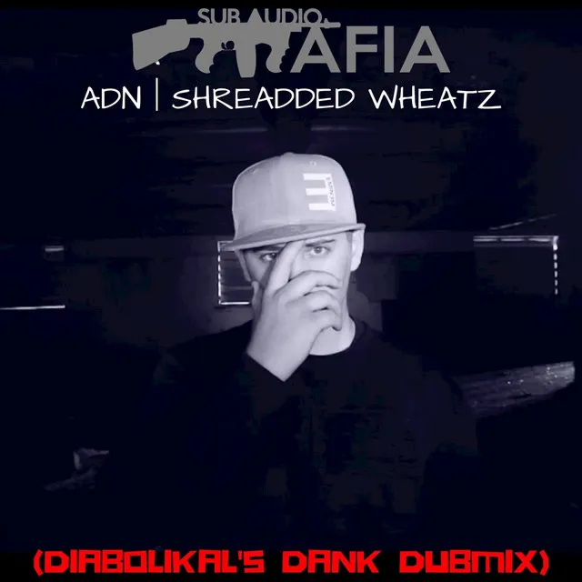 Shredded Wheatz (Diabolikal's Dank Dubmix)