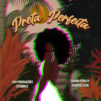 Preta Perfeita by Gabrielzzin