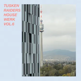 Housewerk Vol.6 by Tusken Raiders