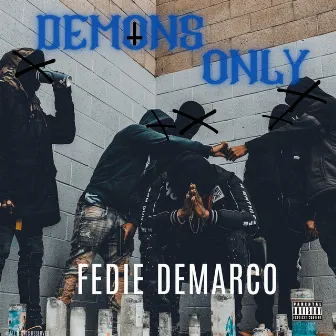 Demons Only by Fedie Demarco